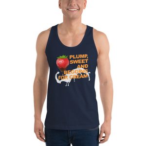 Plump, Sweet and Begging For Cream - Classic tank top (unisex)