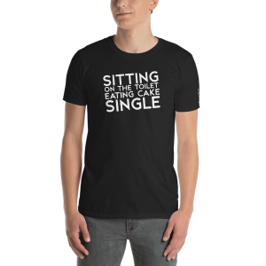 Sitting on the toilet eating cake single - Short-Sleeve Unisex T-Shirt