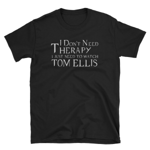 I Don't Need Therapy - Tom Ellis - Short-Sleeve Unisex T-Shirt